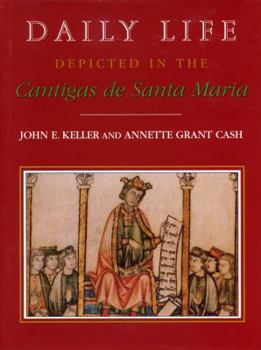Hardcover Daily Life Depicted in the Cantigas de Santa Maria Book