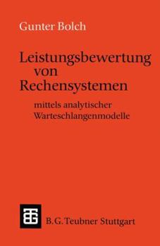 Paperback Leistungsbewertung Von Rechensystemen: Mittels Analytischer Warteschlangenmodelle [German] Book