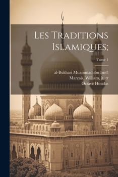 Paperback Les traditions islamiques;; Tome 1 [French] Book