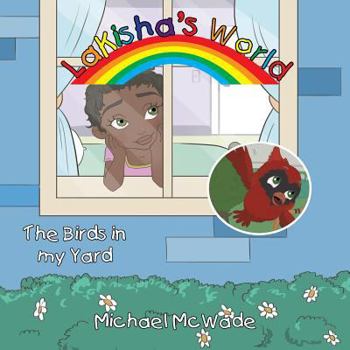 Paperback LaKisha's World: The Birds in My Yard Book