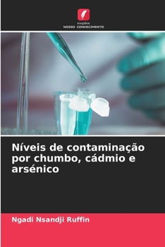 Paperback Níveis de contaminação por chumbo, cádmio e arsénico [Portuguese] Book