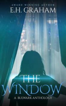 The Window - Book #4 of the Bulwark Anthology