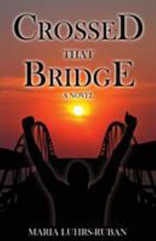 Paperback Crossed That Bridge Book