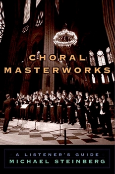 Paperback Choral Masterworks: A Listener's Guide Book