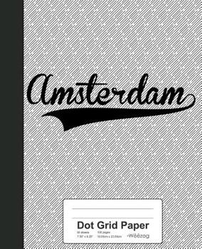 Paperback Dot Grid Paper: AMSTERDAM Notebook Book