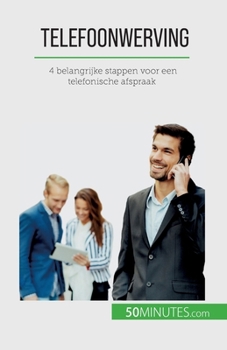 Paperback Telefoonwerving: 4 belangrijke stappen voor een telefonische afspraak [Dutch] Book