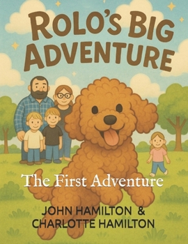 Rolo's Big Adventure: The First Adventure (Rolo's Big Adventures)