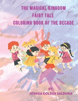 Paperback Magical Kingdom Fairy Tale Coloring Book of the Decade Book