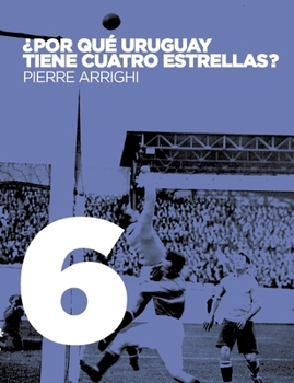Paperback ¿Por qué Uruguay tiene cuatro estrellas? [Spanish] Book