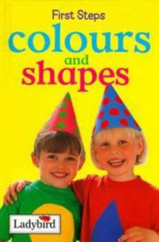 Hardcover Shapes and Colours (First Steps) Book