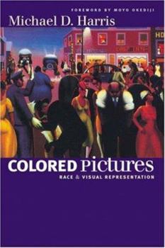 Paperback Colored Pictures: Race and Visual Representation Book