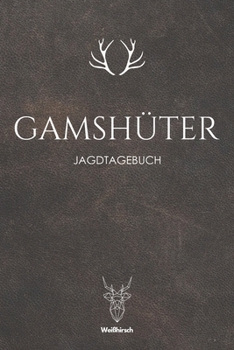 Paperback Gamshüter: A5 Jagdtagebuch [German] Book