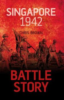 Hardcover Battle Story: Singapore 1942 Book