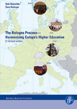 Paperback The Bologna Process - Harmonizing Europe's Higher Education: Including the Essential Original Texts (2nd Revised Edition) Book