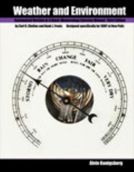 Spiral-bound Weather and Environment: Customized Version of A Basic Meteorology Exercise Manual, Third Edition, by Carl R. Chelius and Hank J. Frentz Designed specifically for SUNY at New Paltz Book
