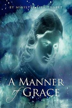 Paperback A Manner Of Grace Book