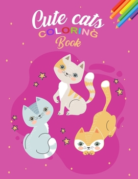 Cute Cats coloring activity book for cat lovers: Funny Cat Coloring Books