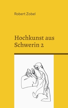 Paperback Hochkunst aus Schwerin 2: Diese Sonderausgabe ist ein Orkan [German] Book