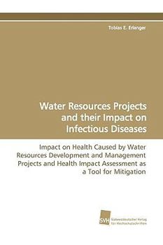 Paperback Water Resources Projects and Their Impact on Infectious Diseases Book
