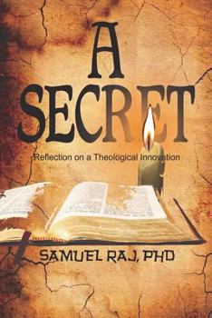 Paperback A Secret - Reflection on a Theological Innovation Book