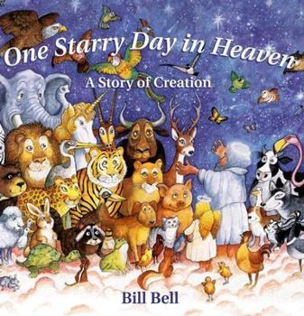 Hardcover One Starry Day in Heaven: A Story of Creation Book