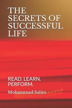 Paperback The Secrets of Successful Life: Read. Learn. Perform. Book