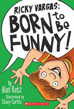 Paperback Ricky Vargas: Born to Be Funny! Book