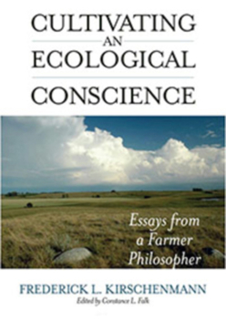 Hardcover Cultivating an Ecological Conscience: Essays from a Farmer Philosopher Book