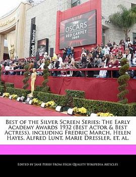 Best of the Silver Screen Series : The Early Academy Awards 1932 (Best Actor and Best Actress), including Fredric March, Helen Hayes, Alfred Lunt, Marie