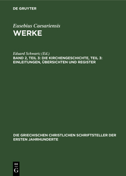 Hardcover Die Kirchengeschichte, Teil 3: Einleitungen, Übersichten Und Register [German] Book