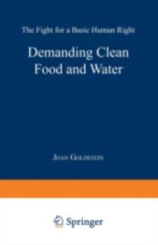 Paperback Demanding Clean Food and Water: The Fight for a Basic Human Right Book
