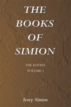 Paperback The Matrix: The Books of Simion Volume 3 Book