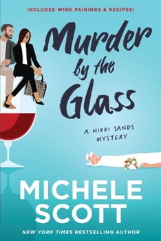 Murder by the Glass (Wine Lover's Mystery, Book 2) - Book #2 of the A Wine Lover's Mystery