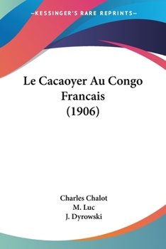 Paperback Le Cacaoyer Au Congo Francais (1906) [French] Book