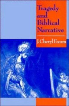 Tragedy and Biblical Narrative: Arrows of the Almighty