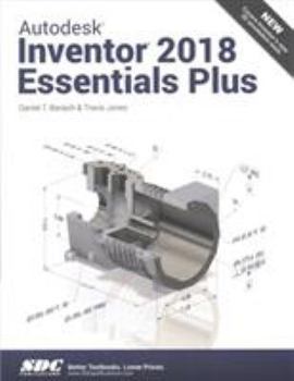 Paperback Autodesk Inventor 2018 Essentials Plus Book