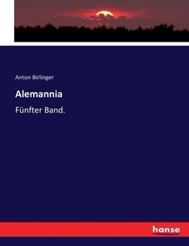 Paperback Alemannia: Fünfter Band. [German] Book