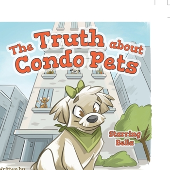 Paperback The Truth about Condo Pets Book