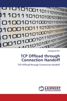 Paperback TCP Offload through Connection Handoff Book