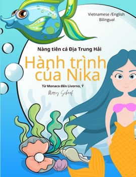 Hành trình của Nika: Nàng tiên cá Địa Trung Hải (Vietnamese / English Blingual) Nika's Voyage