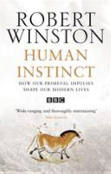 Paperback Human Instinct: How Our Primeval Impulses Shape Our Modern Lives Book