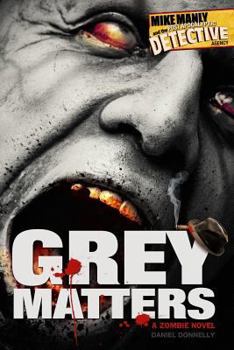 Paperback Mike Manly and the Post Apocalyptic Detective Agency: Grey Matters Book