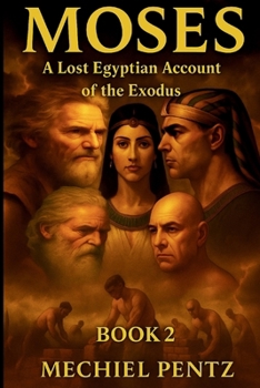 Paperback Moses - A Lost Egyptian Account of the Exodus Book
