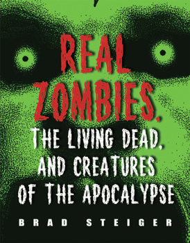 Paperback Real Zombies, the Living Dead, and Creatures of the Apocalypse Book