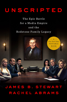 Hardcover Unscripted: The Epic Battle for a Media Empire and the Redstone Family Legacy Book