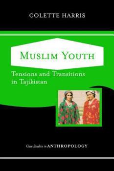 Paperback Muslim Youth: Tensions and Transitions in Tajikistan Book