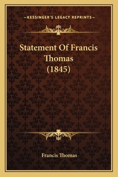 Paperback Statement Of Francis Thomas (1845) Book