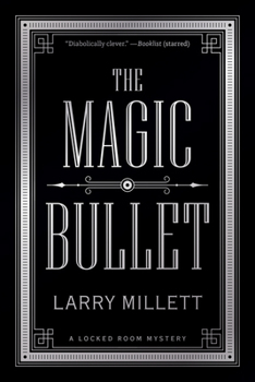 The Magic Bullet: A Minnesota Mystery - Book #6 of the Sherlock Holmes in Minnesota