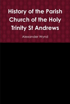 History of the Parish Church of the Holy Trinity St Andrews
