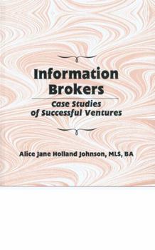 Hardcover Information Brokers: Case Studies of Successful Ventures Book